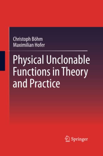 Physical Unclonable Functions in Theory and Practice