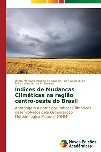 Índices de Mudanças Climáticas na região centro-oeste do Brasil: Abordagem a partir dos Índices Climáticos desenvolvidos pela Organização Meteorológica Mundial (OMM)