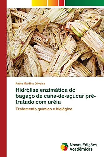 Hidrólise enzimática do bagaço de cana-de-açúcar pré-tratado com uréia: Tratamento químico e biológico