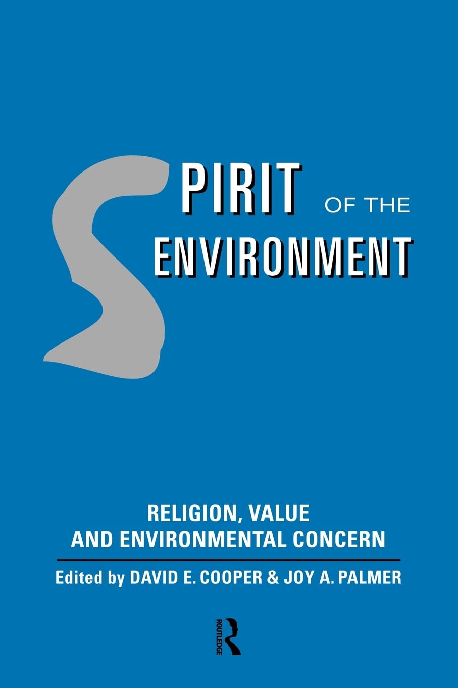 Spirit of the Environment: Religion, Value and Environmental Concern