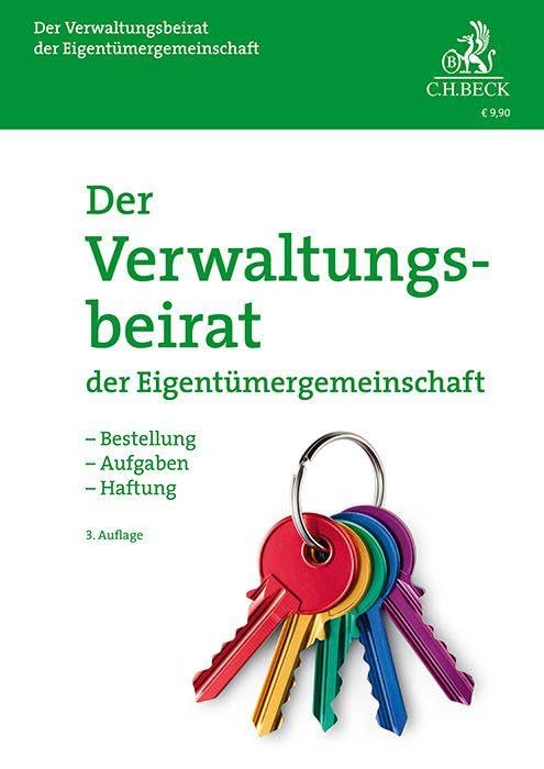 Der Verwaltungsbeirat der Eigentümergemeinschaft: Bestellung, Aufgaben, Haftung (Vorsorgebroschüren)