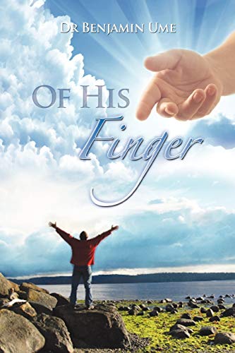 Of His Finger: Prayer: Prayer Volume 1