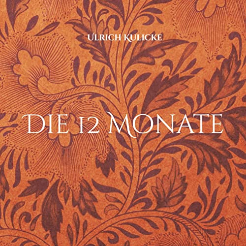Die 12 Monate: Chronologie eines Jahres im Bild und Gedicht