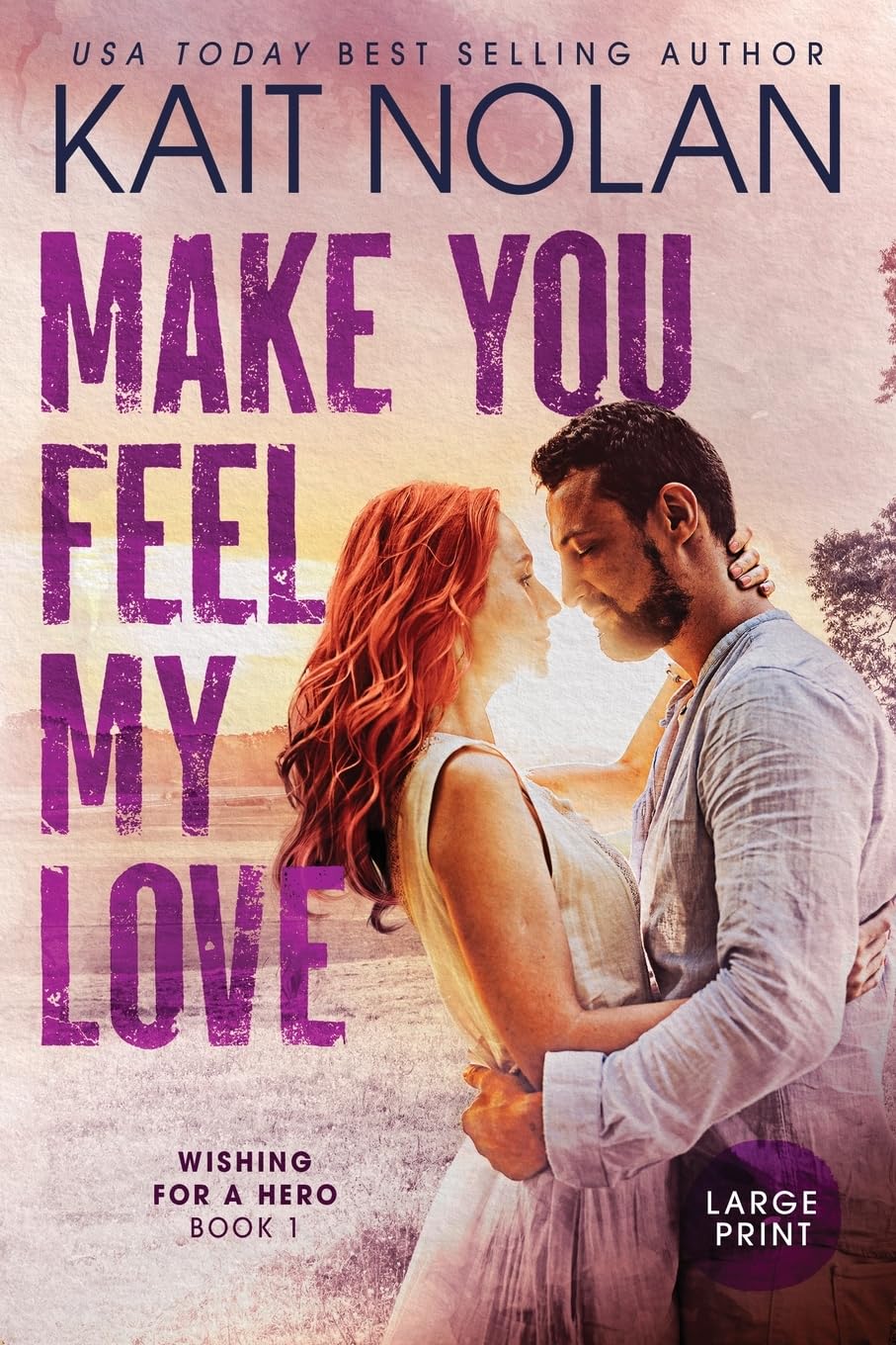 Make You Feel My Love (Wishing for a Hero, Band 1)