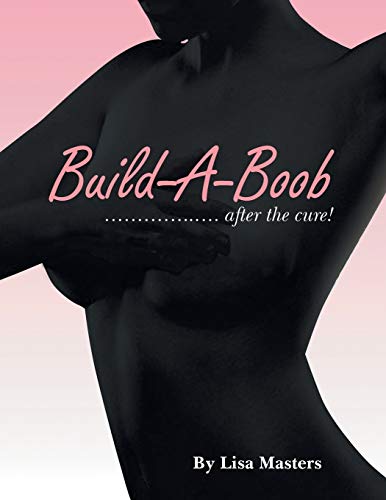 Build-A-Boob: ............... after the cure!
