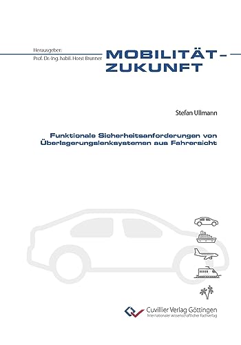 Funktionale Sicherheitsanforderungen von Überlagerungslenksystemen aus Fahrersicht