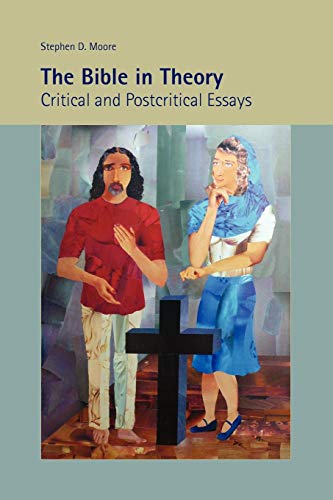 The Bible in Theory: Critical and Postcritical Essays (Society of Biblical Literature Resources for Biblical Study, Band 57)