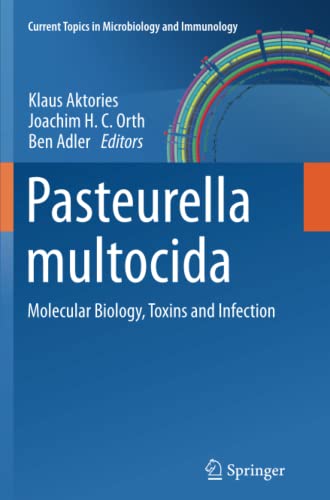 Pasteurella multocida: Molecular Biology, Toxins and Infection (Current Topics in Microbiology and Immunology, Band 361)