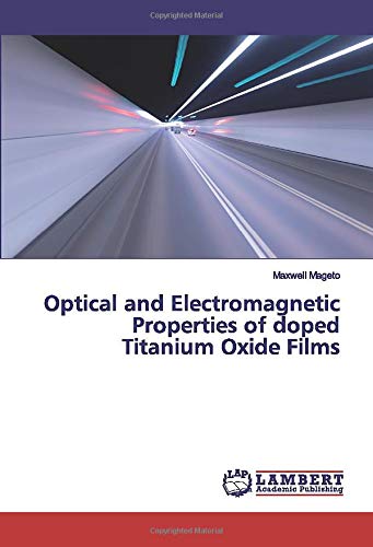 Optical and Electromagnetic Properties of doped Titanium Oxide Films