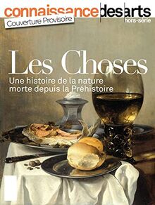 Les choses : une histoire de la nature morte : Musée du Louvre