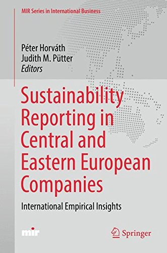 Sustainability Reporting in Central and Eastern European Companies: International Empirical Insights (MIR Series in International Business)