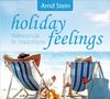 Holiday Feelings - Wellnessmusik für Urlaubsträume