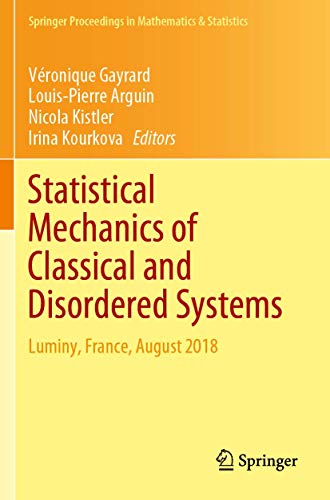 Statistical Mechanics of Classical and Disordered Systems: Luminy, France, August 2018 (Springer Proceedings in Mathematics & Statistics, 293, Band 293)