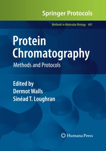Protein Chromatography: Methods and Protocols (Methods in Molecular Biology, Band 681)