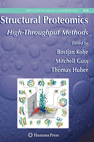 Structural Proteomics: High-Throughput Methods (Methods in Molecular Biology, 426, Band 426)