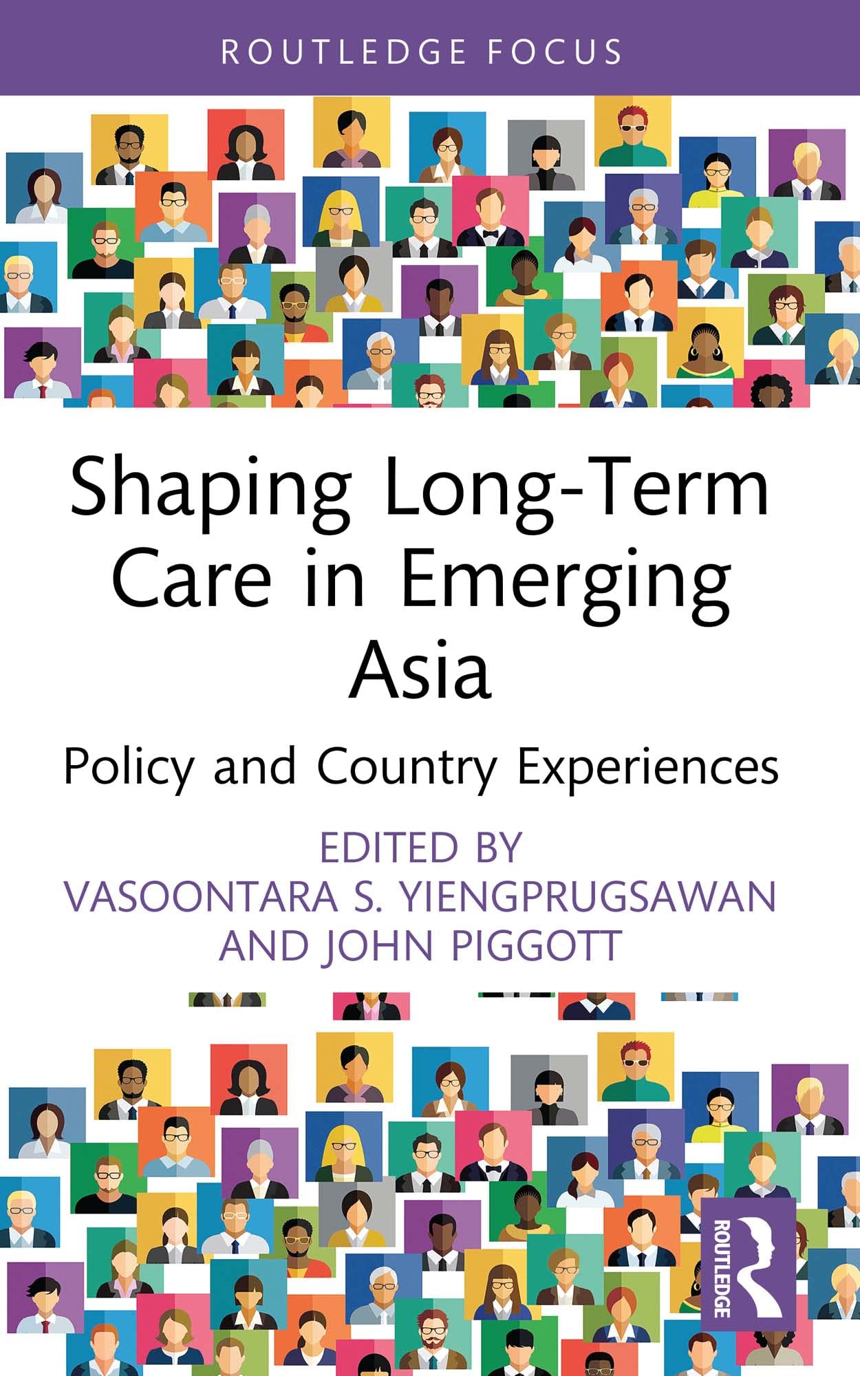 Shaping Long-Term Care in Emerging Asia: Policy and Country Experiences (Routledge Advances in Asia-pacific Studies, 25)