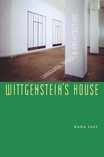 Wittgenstein's House: Language, Space, & Architecture