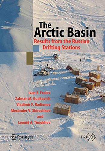 The Arctic Basin: Results from the Russian Drifting Stations (Springer Praxis Books)