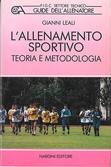 L'allenamento sportivo. Metodologia e tecnica (Guide dell'allenatore)