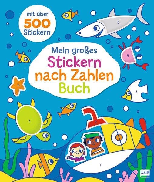 Mein großes Stickern-nach-Zahlen-Buch: Activity-Spaß für Kinder ab 4 Jahren