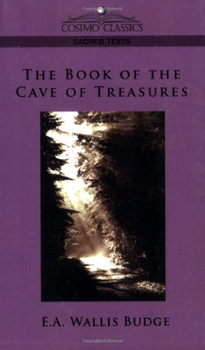 The Book of the Cave of Treasures (Cosimo Classics Sacred Texts)