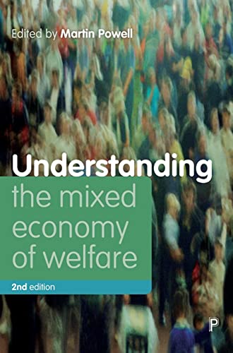 Understanding the mixed economy of welfare (second edition) (Understanding Welfare: Social Issues, Policy and Practice)
