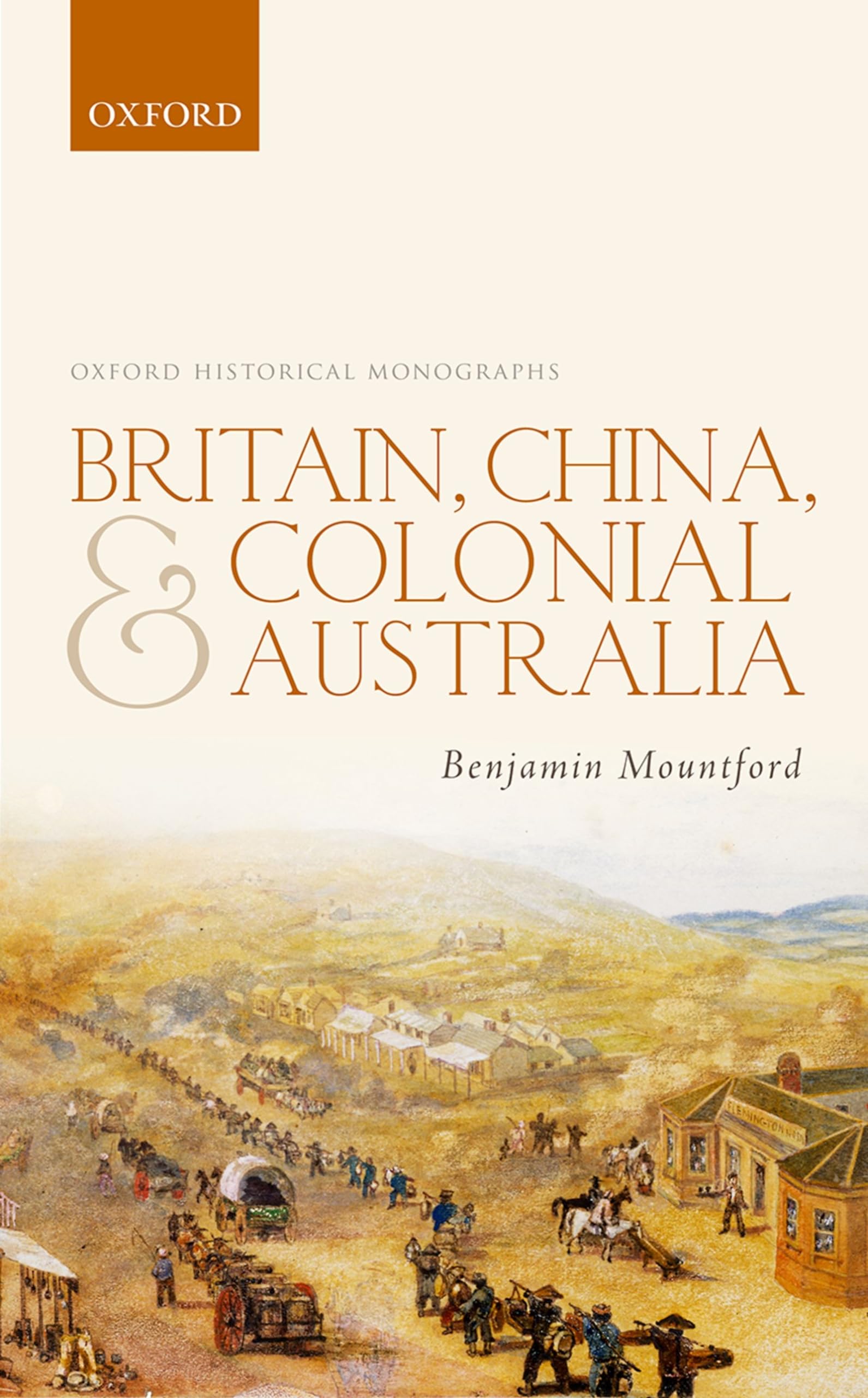 BRITAIN, CHINA, COLONIAL AUSTRALIA OHM C (Oxford Historical Monographs)