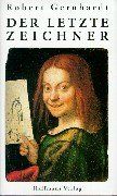Der letzte Zeichner. Aufsätze zu Kunst und Karikatur