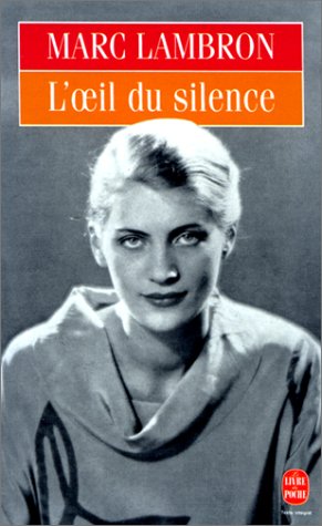 Marc Lambron L'oeil Du Silence