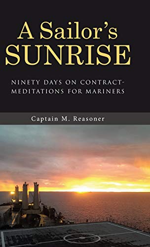A Sailor's Sunrise: Ninety Days on Contract-Meditations for Mariners