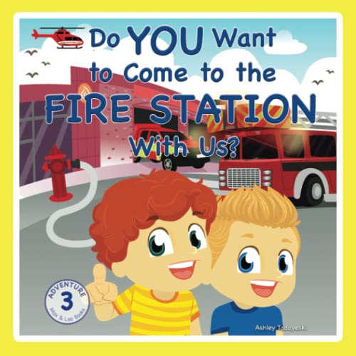 Do You Want to Come to the Fire Station With Us? (Max and Leo Adventures, Band 3)