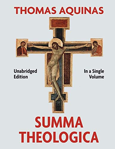 Thomas Aquinas Summa Theologica Complete In A Single Volume