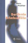 Berühmte Kriminalfälle 1