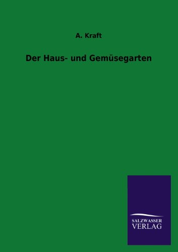 Der Haus- und Gemüsegarten