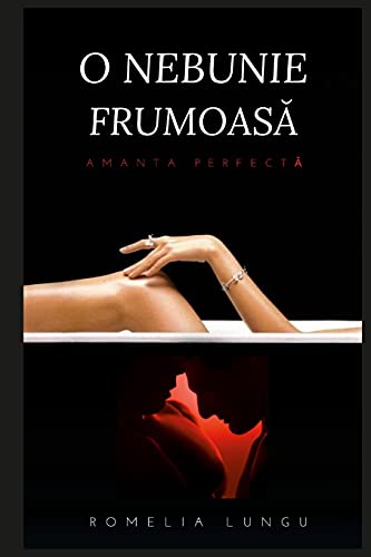 O nebunie frumoas¿: Amanta perfect¿