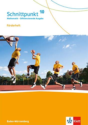Schnittpunkt Mathematik 10. Differenzierende Ausgabe Baden-Württemberg: Förderheft mit Lösungsheft Klasse 10 (Schnittpunkt Mathematik. Differenzierende Ausgabe für Baden-Württemberg ab 2015)