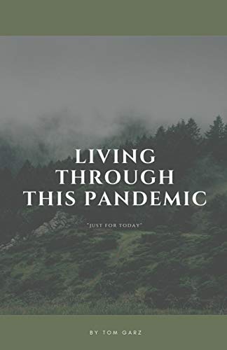 Living Through This Pandemic: Just for Today