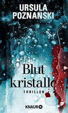 Blutkristalle: Thriller (Eiskalte Thriller) von Poznanski, Ursula | Buch | Zustand gut