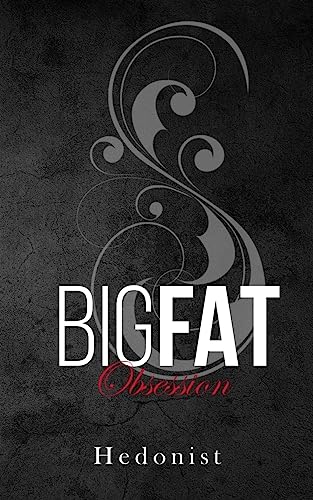 Big Fat Obsession: A SSBHM/FFA Fat Admiration Crazy Fan Love Story