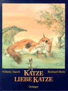 Katze, liebe Katze von Topsch, Wilhelm, Michl, Reinhard | Buch | Zustand gut