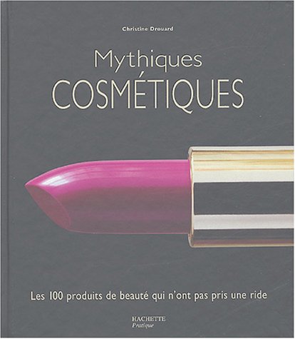 Mythiques Cosmétiques (sante Famille)