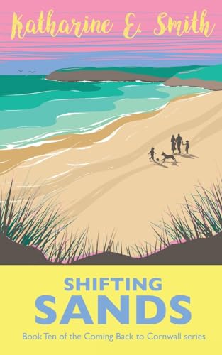 Shifting Sands: Book Ten of the Coming Back to Cornwall series