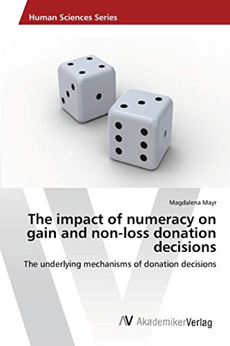 The impact of numeracy on gain and non-loss donation decisions: The underlying mechanisms of donation decisions