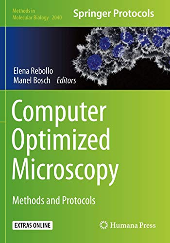 Computer Optimized Microscopy: Methods and Protocols (Methods in Molecular Biology, Band 2040)