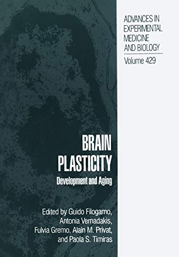 Brain Plasticity: Development And Aging (Advances In Experimental Medicine And Biology) (Advances in Experimental Medicine and Biology, 429, Band 429)