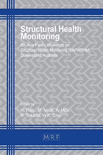 Structural Health Monitoring: 8APWSHM (Materials Research Proceedings, Band 18)