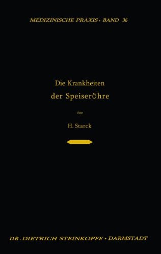 Die Krankheiten der Speiseröhre: Ein Lehrbuch für Studierende, den Praktischen Arzt und den Spezialisten (Medizinische Praxis) (German Edition)
