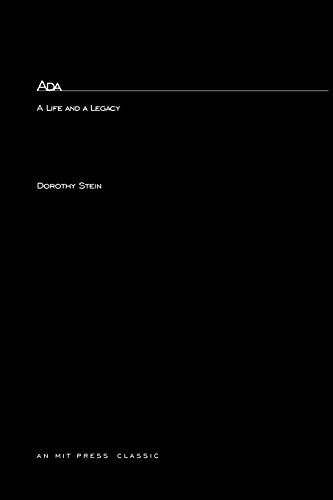 Dorothy Stein Ada, A Life And A Legacy (History Of Computing)