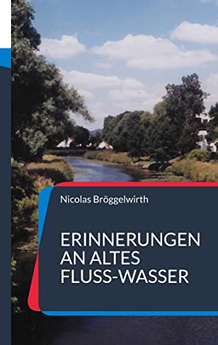 Erinnerungen an altes Fluss-Wasser: 20 Zeitreisebilder
