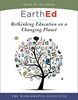 EarthEd: Rethinking Education on a Changing Planet (State of the World)